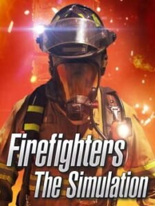 Firefighters â The Simulation